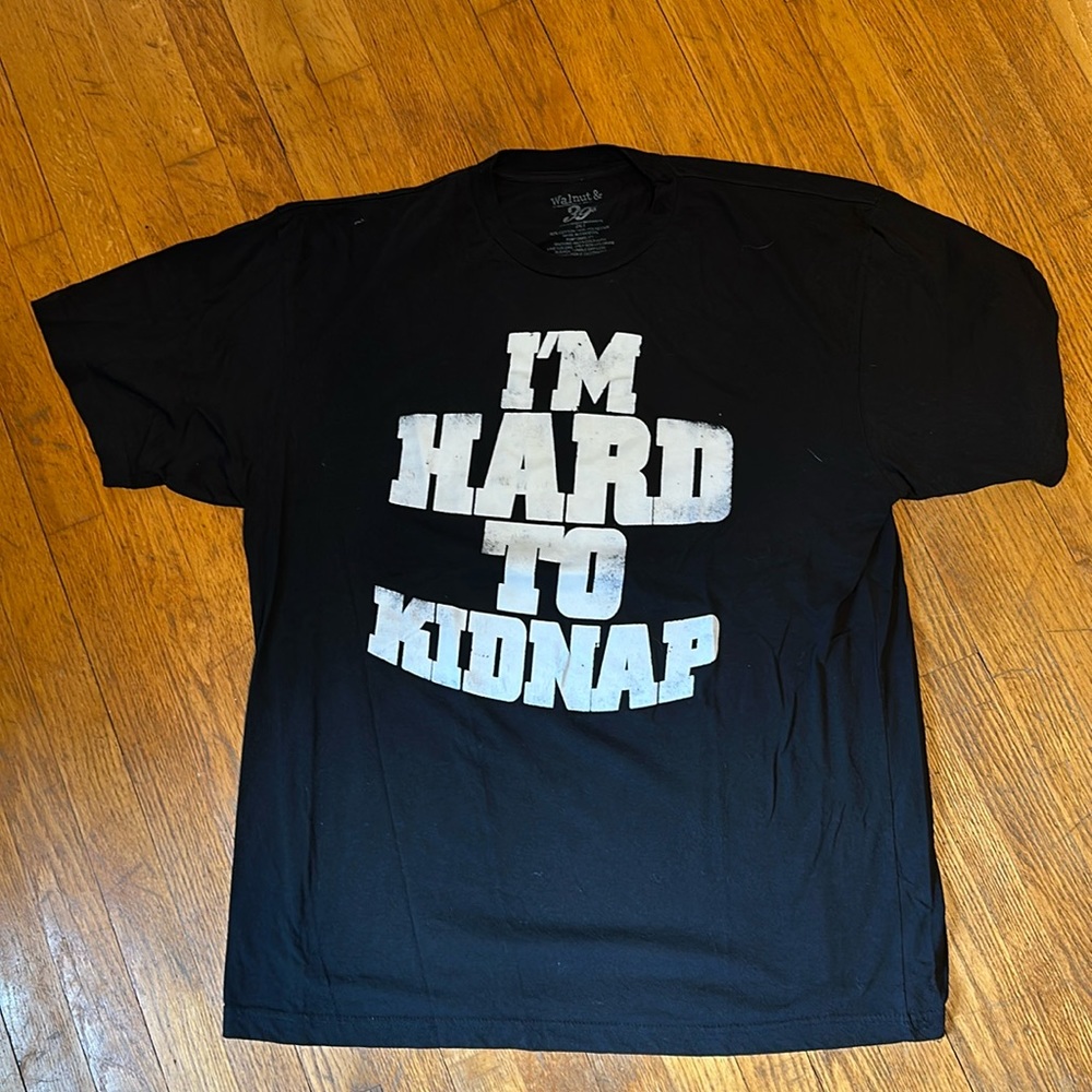 “I’m Hard to Kidnap” shirt - 2XLT